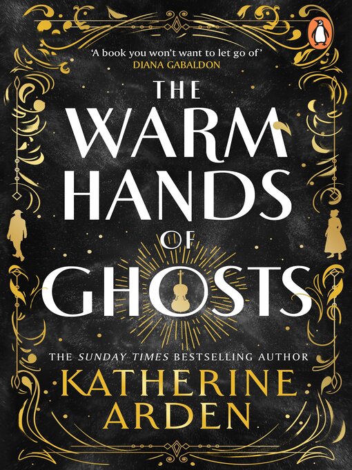 Title details for The Warm Hands of Ghosts by Katherine Arden - Available